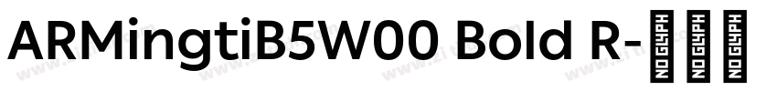 ARMingtiB5W00 Bold R字体转换